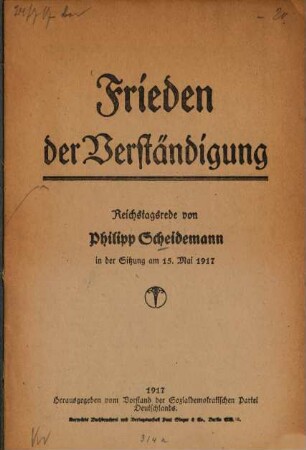 Frieden der Verständigung : Reichstagsrede in der Sitzung am 15. Mai 1917