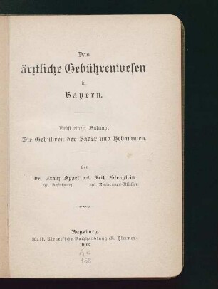 Das ärztliche Gebührenwesen in Bayern : nebst einem Anhang: Die Gebühren der Bader und Hebammen