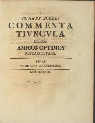 Io. Henr. Ackeri Commentativncvla Libros Amicos Optimos Repraesentans