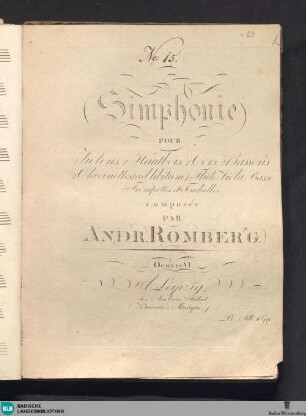 Simphonie pour 2 Violons, 2 Hautbois, 2 Cors, 2 Bassons, 2 Clarinettes (ad libitum), Flûte, Viola, Basse, 2 Trompettes et Timballes : Oeuvre VI