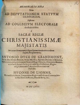Memorialia bina prius ad deputationem statuum ordinariam, posterius ad collegium electorale directa et exhibita