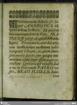 Incrementum doloris est, inquit Ambrosius, id, quod doleas, scribere …