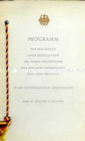 Programmheft zum Staatsbesuch des Präsidenten der Republik Argentinien in der Bundesrepublik Deutschland vom 27. Juni bis 1. Juli 1960