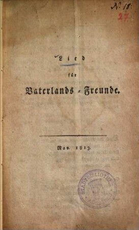 Lied für Vaterlands-Freunde : Nov. 1813