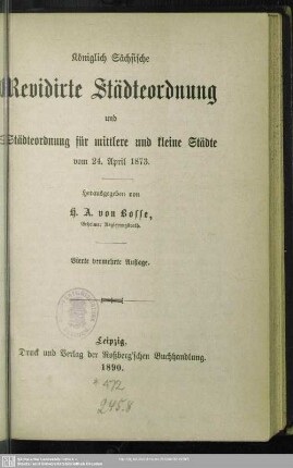 Königlich sächsische revidirte Städteordnung und Städteordnung für mittlere und kleine Städte vom 24. April 1873