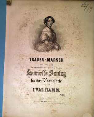 Trauer-Marsch auf den Tod der dahingeschiedenen, gefeierten Sängerin Henriette Sontag : für d. Pianoforte