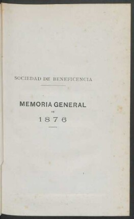 Sociedad de Beneficencia - Memoria General de 1876