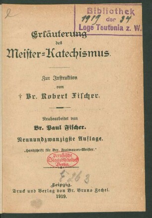 Teil 3: Erläuterung des Meister-Katechismus : zur Instruktion