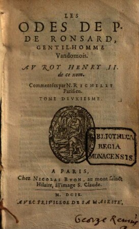 Les Oevvres De Pierre Ronsard Gentilhomme Vandosmois Princes Des Poètes François : Reueues et augmentees, 2. Les Odes