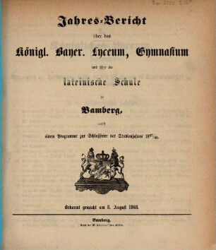Jahres-Bericht über das Königl. Bayer. Lyceum, Gymnasium und über die Lateinische Schule zu Bamberg. 1867/68
