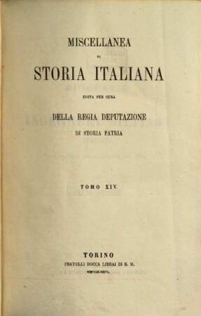 Miscellanea di storia italiana. 14. 1874