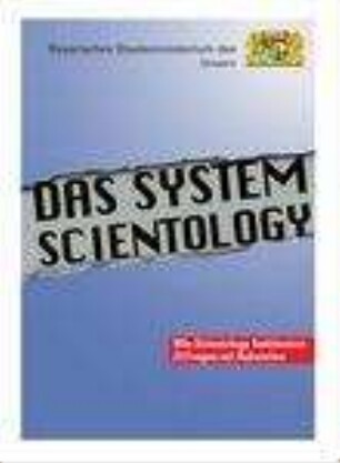 Das System Scientology : wie Scientology funktioniert ; 25 Fragen mit Antworten