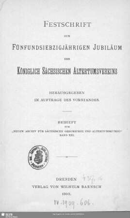 Festschrift zum fünfundsiebzigjährigen Jubiläum des Königlich Sächsischen Altertumsvereins