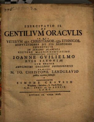 Exercitatio II. De Gentilium Oraculis : In Qua Veterum Qua Christianor. Qua Ethnicor. Disputationes De Iis Responsis Expenduntur