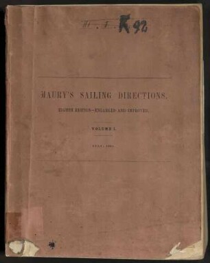 Explanations and sailing directions to accompany Wind and current charts, approved by Captain D.N. Ingraham, Chief of the Bureau of Ordnance and Hydrography, and published by authority of Hon. Isaac Toucey, secretary of the navy - Volume I / Volume II