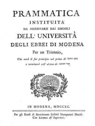 Prammatica instituita da osservarsi dai singoli dell'università degli ebrei di Modena per un triennio ...