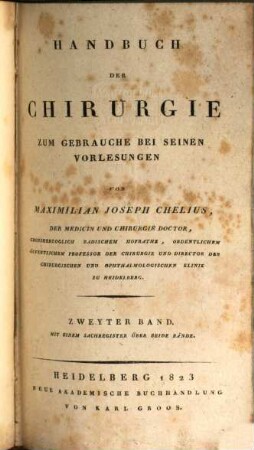 Handbuch der Chirurgie : zum Gebrauche bei seinen Vorlesungen. 2 : Mit einem Sachregister über beide Bände