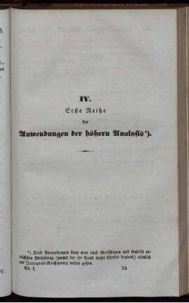 IV. Erste Reihe der Anwendungen der höhern Analysis.