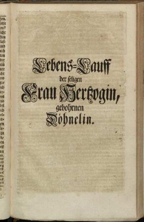 Lebens-Lauff der seligen Frau Hertzogin, gebohrnen Döhnelin.