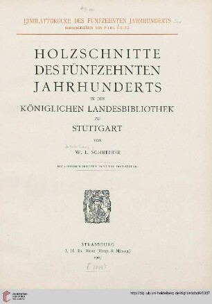 Band 6: Einblattdrucke des fünfzehnten Jahrhunderts: Holzschnitte des fünfzehnten Jahrhunderts in der Königlichen Landesbibliothek zu Stuttgart