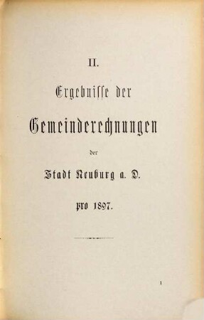 Verwaltungs-Bericht des Stadtmagistrates Neuburg a.D. : für das Jahr .... 1897