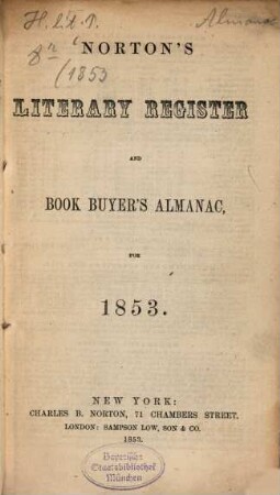 Norton's literary register and book buyer's almanac or annual book list. 1853
