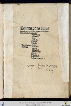Pars 5: ... pars huius operis: ... in se continens postillas domini Hugonis Cardinals : Propheta[rum] et libro[rum] Ezechielis ...