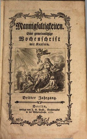 Mannigfaltigkeiten : eine gemeinnützige Wochenschrift. 3. 1771/72 (1772)