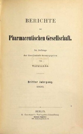 Berichte der Pharmazeutischen Gesellschaft in Berlin. 3. 1893