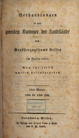 Verhandlungen der Zweiten Kammer der Landstände des Großherzogthums Hessen. Protokolle. 1821,5 = H. 13 - 15
