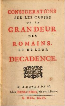 Considerations sur les causes de la grandeur des Romains et de leur decadence