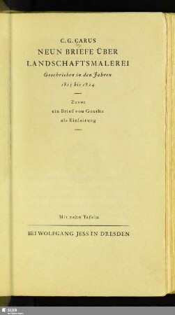 Neun Briefe über Landschaftsmalerei : geschrieben in den Jahren 1815 bis 1824; zuvor ein Brief von Goethe als Einleitung; mit zehn Tafeln