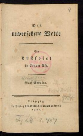 Die unversehene Wette : Ein Lustspiel in Einem Akt