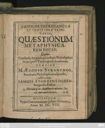 Auspiciis Sacrosanctae Et Individuae Trinitatis, Quaestionum Metaphysicarum Decas