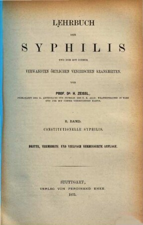 Lehrbuch der Syphilis und der mit dieser verwandtenörtlichen venerischen Krankheiten : Mit Holzschnitten und 29 chromolithogr. Tafeln als Beilage, 2