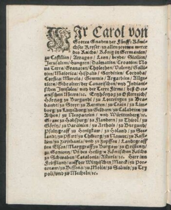 Wir Carol von Gottes Gnaden der Fünfft Römischer Keyser/ zu allen zeytten merer des Reichs ...
