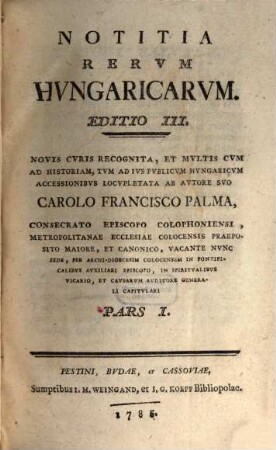 Notitia Rervm Hvngaricarvm. 1