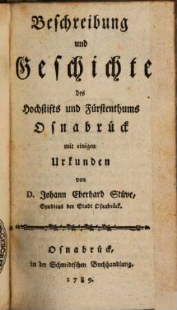 Beschreibung und Geschichte des Hochstifts und Fürstenthums Osnabrück : mit einigen Urkunden