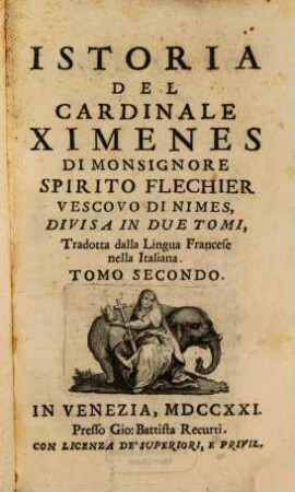 Istoria del cardinale Ximenes : tradotta dalla lingua Francese nella Italiana, 2