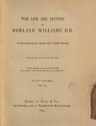 The life and letters of Rowland Williams : With extracts from his note books. Edited by his wife. In 2 volumes, II