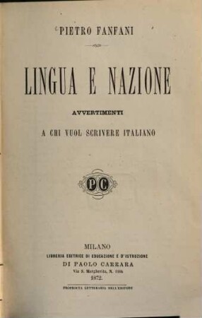 Lingua e nazione : Avvertimenti a chi vuol scrivere italiano