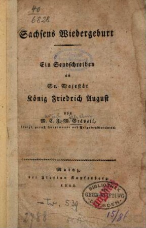 Sachsens Wiedergeburt : Ein Sendschreiben an Se. Majestät König Friedrich August