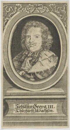 Bildnis des Johann Georg III., Churfürst zu Sachsen