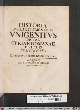 Historia Bvllae Clementis XI. Vnigenitvs Dictae Cvriae Romanae Fatalis Continvata