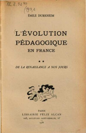 L' Évolution pédagogique en France. 2 = 793