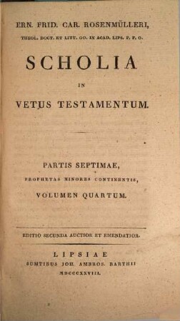 Ern. Frid. Car. Rosenmülleri Scholia In Vetus Testamentum. 7,4, Prophetae minores ; vol. 4. Zephania, Haggai, Zacharias, Maleachi