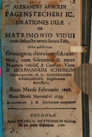 Alexandri Arnoldi Pagenstecheri Orationes duae de matrimonio vidui cum defunctae uxoris sororis filia