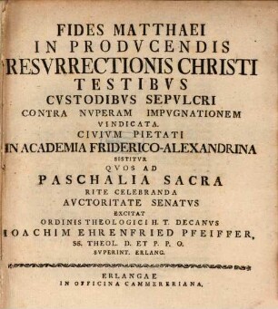 Fides Matthaei in producendis resurrectionis Christi testibus custodibus sepulcri contra nuperam impugnationem vindicata