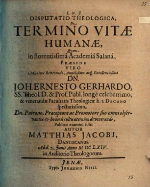 Disp. theol. de termino vitae humanae