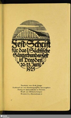 Fest-Schrift für das 1. Sächsische Sängerbundes-Fest in Dresden 20. - 23. Juni 1925